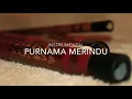 Lagu Purnama Merindu  InstrumentaI l cover flute