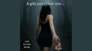 A gdy przyjdzie noc...