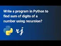 Write a program in Python to find sum of digits of a number using recursion