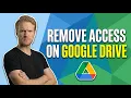 How To Remove Access From Someone On Google Drive Easy Guide
