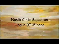 Download Lagu Nasib Cinto Sapantun Ungun DJ Minang | Lyrics Video