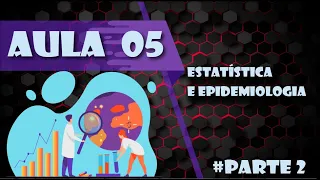 Aula 05 Indicadores Epidemiológicos parte 2