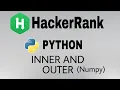 Inner and Outer Hackerrank Python Solution English Explanation