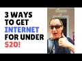 3 Ways to get Internet for under 20