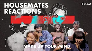 ice prince featuring tekno make up your mind housemates reactions