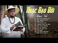 Download Lagu Đạt Võ Và Những Ca Khúc Nhạc Vàng Đạo Đời Bất Hủ Để Đời - Giọng Ca Độc Lạ Càng Nghe Càng Nghiện