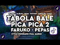 Download Lagu DJ TABOLA BALE X PICA PICA 2 X PEPAS STYLE KONDANG MENGKANE FULL ALBUM VIRAL TIKTOK TERBARU 2025