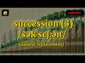 n Succession meaning natural replacement with 5 examples