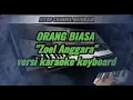 Lagu ORANG BIASA karaoke Zoel Anggara