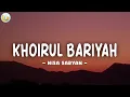 Download Lagu KHOIRUL BARIYAH ( SHOLAWAT ) - NISSA SABYAN | LIRIK ARAB, LATIN \u0026 TERJEMAHAN