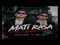 MATI RASA - Angga Candra - Adry WG ( Remix ) -breakbeat-bkb