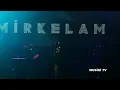 MİRKELAM - Elma Değil Ayva (Konser/Canlı)