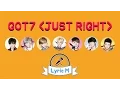 Lagu [Lyric M] GOT7 - Just Right, 갓세븐 - 딱 좋아