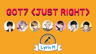 Lyric M GOT7 Just Right 갓세븐 딱 좋아 