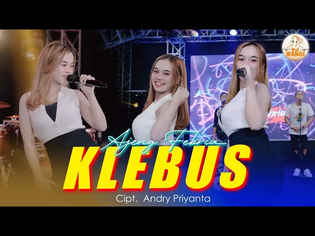 Download MP3 Klebus - Ajeng Febria (Langite peteng udane soyo deres klebus tekan atiku) (Official M/V)