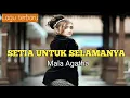 Download Lagu setia untuk selamanya mala agatha - story wa dangdut koplo terbaru