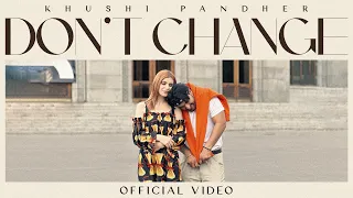 Don't change (Official Video) | Khushi Pandher | Jay B | C Town | Latest Punjabi Song 2024