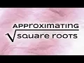 Approximating Square Roots w Newton s Method