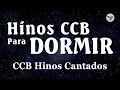 Hino de Silencio CCB para Dormir - Congregação Cristã no Brasil - Lindos CCB Hinos Hinário 5