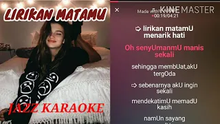 Download LIRIKAN MATAMU ( JAZZ ) - KARAOKE TANPA VOCAL | KARAOKE LIRIK MP3