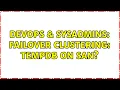 DevOps SysAdmins Failover clustering tempdb on SAN 2 Solutions