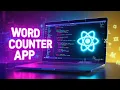 Build a Word and Letter Counter App using React JS HTML and CSS