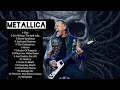 Lagu Metallica Greatest Songs Playlist | Best Of the Best Metallica Playlist.