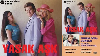 Yasak Aşk | Ekrem Bora - Gökben - Nil Ünal - Suna Pekuysal