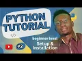Python Programming Tutorial - Setup and Installation