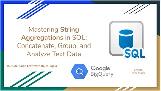 74 Mastering String Aggregations in SQL - Concatenate Group and Analyse Text Data