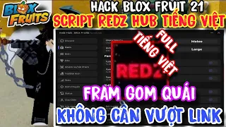 Cach Hack Blox Fruit Moi Nhat Update Script Redz Hub Full Tieng Viet No Key Anti Ban Full Chuc Nang