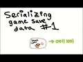 What is Serialization - Game Save Data