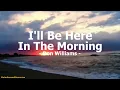 I'll Be Here In The Morning by Don Williams (with lyrics)