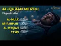 Lagu MUROTTAL ALQURAN MERDU PENGANTAR TIDURR SURAH AL MULK,AR RAHMAN,AL WAQIAH, YASIN Alaa Aqel
