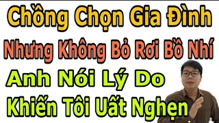 Download Chồng Chọn Gia Đình Nhưng Không Bỏ Rơi Bồ Nhí, Lý Do Anh Nói Khiến Tôi Uất Nghẹn MP3