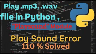 How to Play File in Python not Playing Playsound module Fix Error 263