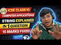 ICSE Class 10 Computer Applications Important Question Part - 1 String 15 Marks FIXED