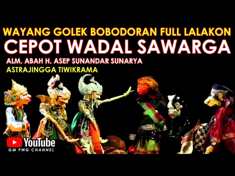 Download MP3 Wayang Golek Asep Sunandar Sunarya Bobodoran Full Lalakon l Cepot jadi Tumbal - Astrajingga Tiwikram