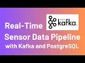 Building a Real-Time Sensor Data Pipeline with Kafka and PostgreSQL