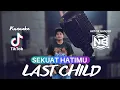 Download Lagu karaoke sekuat hatimu-last child , remix orgen tunggal