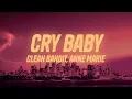 Download Lagu Clean Bandit - Cry Baby (New Era Remix) ft. Anne Marie (Lyrics)
