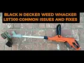BLACK N DECKER WEED WHACKER COMMON ISSUES - PROBLEMS FIXES