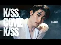 BLUE PONGTIWAT - KISS COME KISS