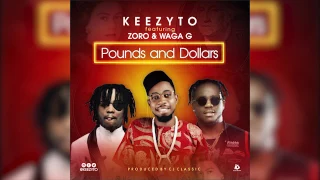 keezyto x zoro x waga g pounds and dollars official audio 