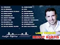 Download Lagu Kumpulan Lagu Terbaru Mesut Kurtis 2023 | Mesut Kurtis Full Album