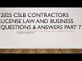 2025 CSLB Contractors License Law And Business Questions Answers Part 7