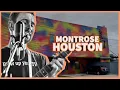 A nightlife and restaurant tour of Montrose Houston Texas