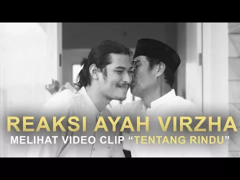 Download MP3 REAKSI AYAH VIRZHA UNTUK VIDEO CLIP TENTANG RINDU - VIRZHA