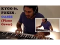 Download Lagu -Kygo ft. Foxes - Oasis (Creative Piano Cover) Amazing Ending
