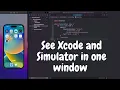 See Xcode and Simulator in One Window Xcode tips and tricks